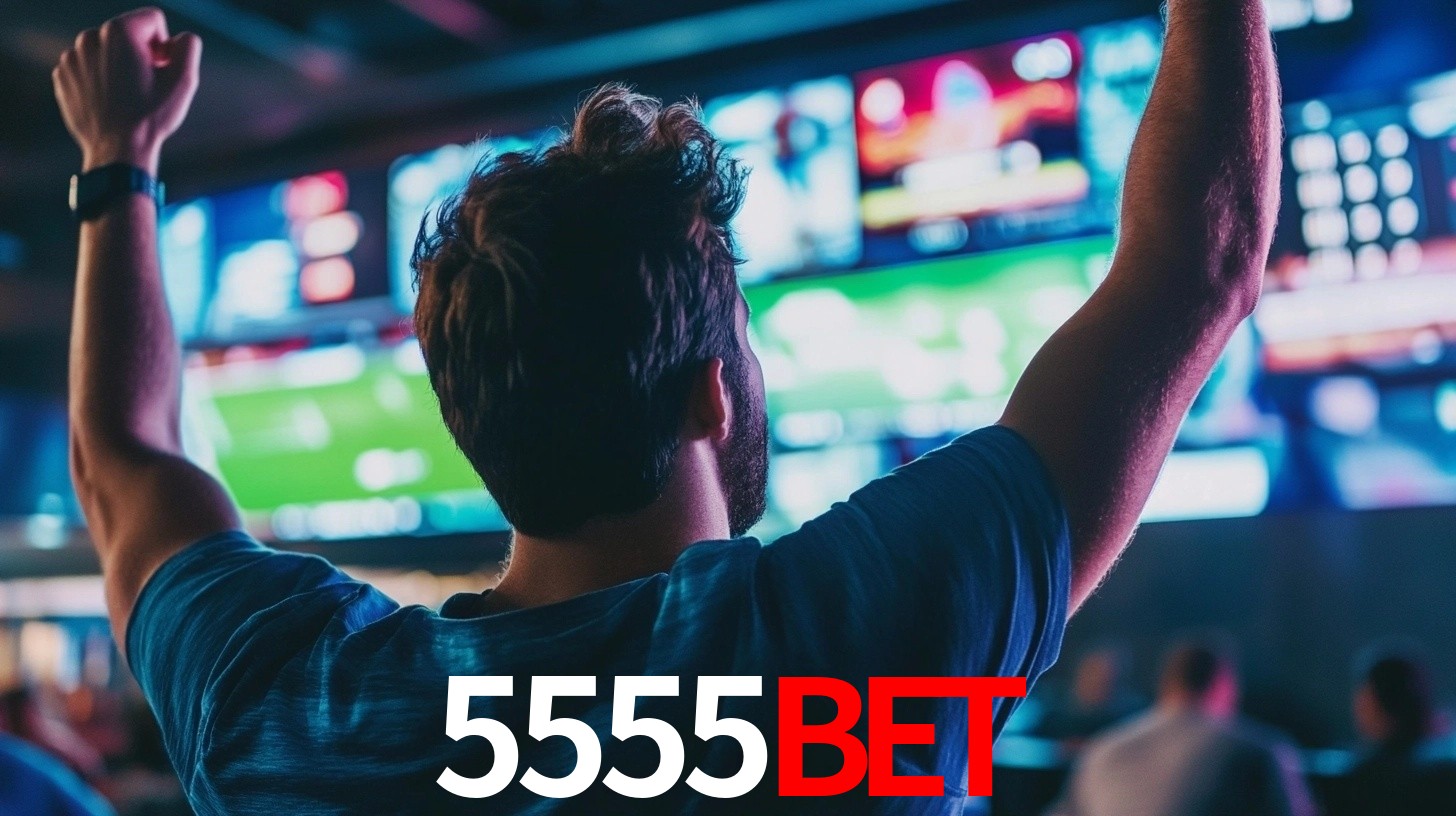 5555bet: Seu Especialista em Apostas Esportivas Brasileiras